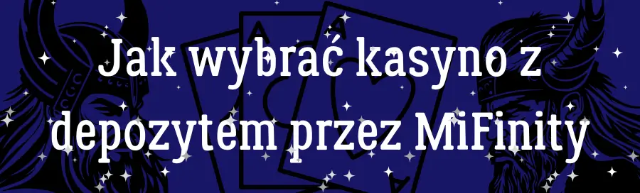 Jak wybrać kasyno z depozytem przez MiFinity